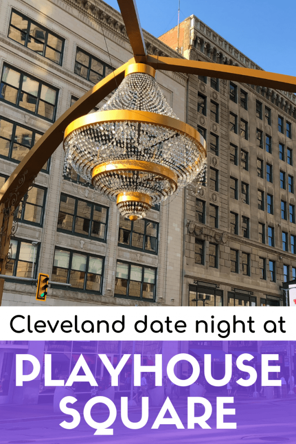 How to Plan a Date Night at Playhouse Square in Cleveland